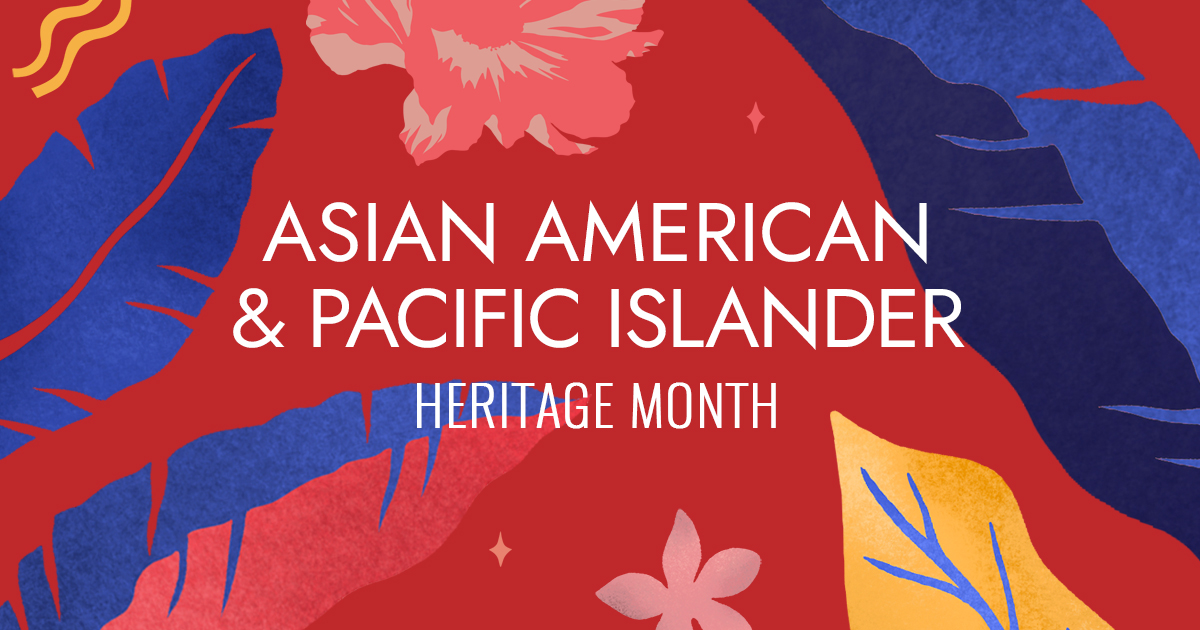Happy AAPI Heritage Month! Four Agents Share the Powerful Connections